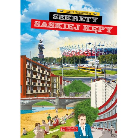 Sekrety Saskiej Kępy Jakub Jastrzębski motyleksiazkowe.pl