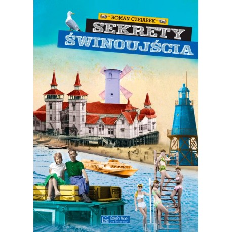 Sekrety Świnoujścia Roman Czejarek motyleksiazkowe.pl