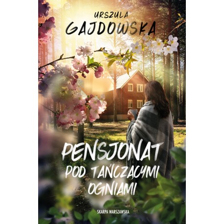 Pensjonat pod tańczącymi ogniami Urszula Gajdowska motyleksiazkowe.pl