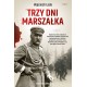 Trzy dni Marszałka Wojciech Lada motyleksiazkowe.pl