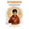 Dysgrafia. Ćwiczenia grafomotoryczne i doskonalenie techniki pisania