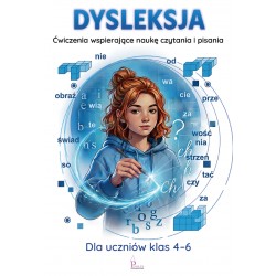 Dysleksja. Ćwiczenia wspierające naukę czytania i pisania