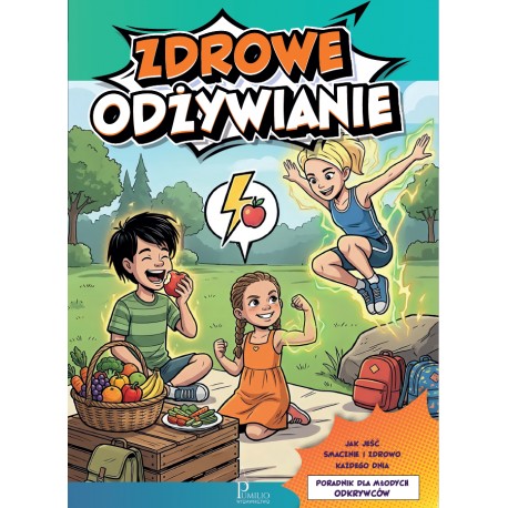 Zdrowe odżywianie. Poradnik dla młodych odkrywców Mariusz Dyduch motyleksiazkowe.pl