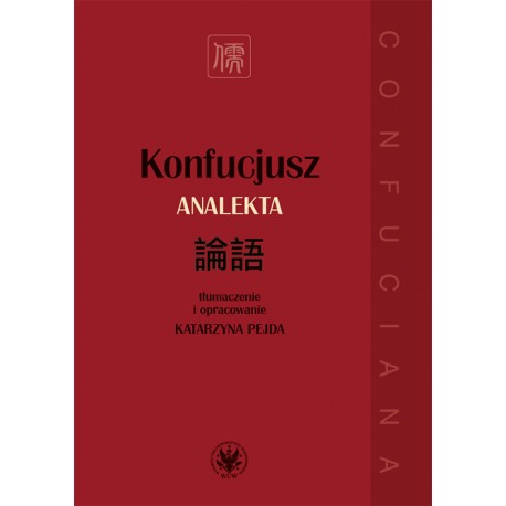 Konfucjusz. Analekta Katarzyna Pejda motyleksiazkowe.pl