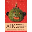 ABC Dobrego nastawienia do życia 