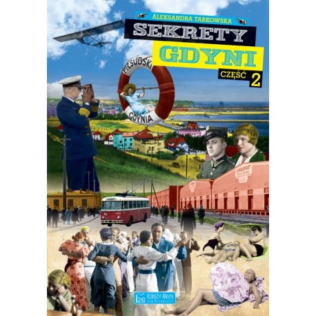 Sekrety Gdyni - część 2 Aleksandra Tarkowska motyleksiazkowe.pl