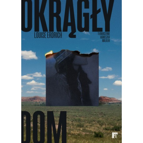 Okrągły dom Louise Erdrich motyleksiazkowe.pl