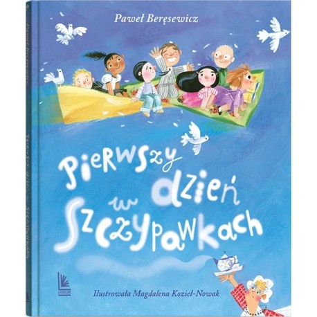 Pierwszy dzień w Szczypawkach Paweł Beręsewicz motyleksiazkowe.pl