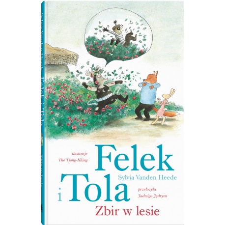 Felek i Tola Zbir w lesie Sylvia Vanden Heede motyleksiazkowe.pl