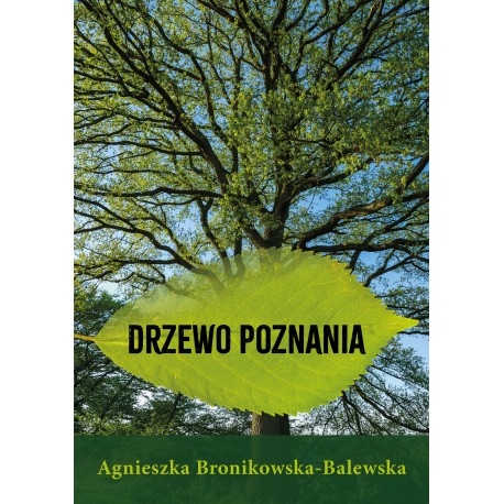 Drzewo Poznania Agnieszka Bronikowska-Balewska motyleksiazkowe.pl