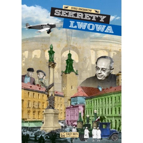 Sekrety Lwowa Jurij Smirnow motyleksiazkowe.pl