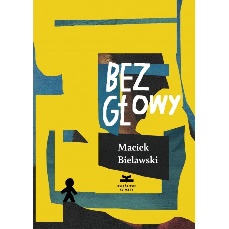 Bez głowy Maciek Bielawski motyleksiazkowe.pl
