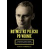 Rotmistrz Pilecki po wojnie