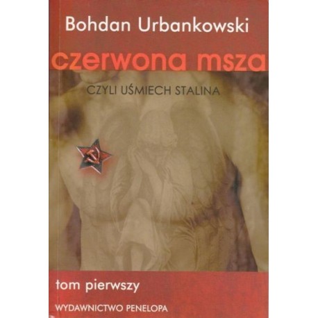 Czerwona msza czyli uśmiech Stalina Tom 1