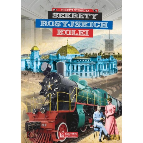 Sekrety rosyjskich kolei Violetta Wiernicka motyleksiazkowe.pl