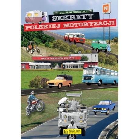 Sekrety polskiej motoryzacji Zdzisław Podbielski motyleksiazkowe.pl