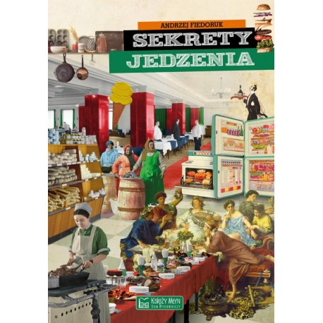 Sekrety jedzenia Andrzej Fiedoruk motyleksiazkowe.pl