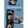 Pan coś kręci!