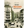 Tak było w Warszawie. Historie sprzed stu lat