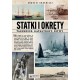 Statki i okręty – tajemnice, katastrofy, bitwy Andrzej Kraśnicki motyleksiazkowe.pl