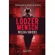 Lodzermensch. Wolna śmierć Mirosław Olszycki Olsensis motyleksiazkowe.pl