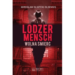 Lodzermensch. Wolna śmierć