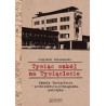 Tysiąc szkół na Tysiąclecie. Szkoły Tysiąclecia - architektura, propaganda, polityka