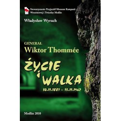 Generał Wiktor Tommée ŻYCIE I WALKA 1881–1962 Władysław Wyruch motyleksiazkowe.pl