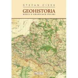 Geohistoria. Rzecz o granicach Polski  Stefan Cisek motyleksiazkowe.pl