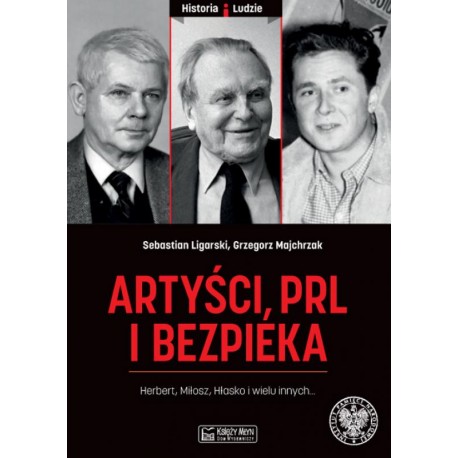 Artyści, PRL i bezpieka Sebastian Ligarski Grzegorz Majchrzak motyleksiazkowe.pl