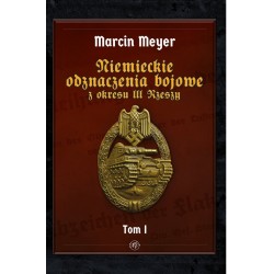 Niemieckie Odznaczenia Bojowe z okresu III Rzeszy tom I