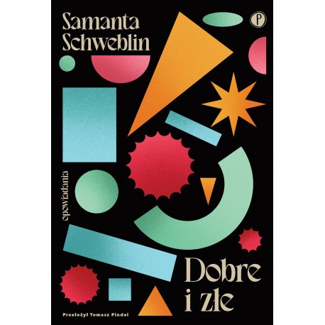 Dobre i złe Samanta Schweblin motyleksiazkowe.pl