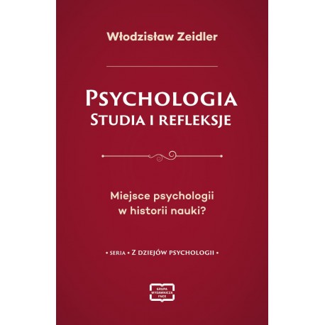 Psychologia. Studia i refleksje Włodzisław Zeidler motyleksiazkowe.pl