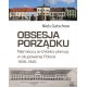 Obsesja porządku. Niemieccy architekci planują w okupowanej Polsce 1939–1945 Niels Gutschow motyleksiazkowe.pl