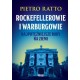 Rockefellerowie i Warburgowie. Najpotężniejsze rody na ziemi Pietro Ratto motyleksiazkowe.pl