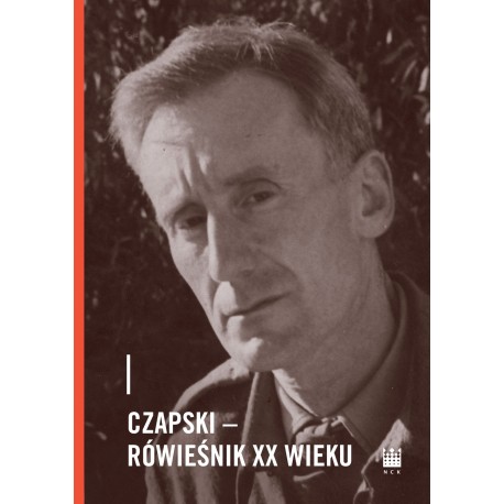Czapski - rówieśnik XX wieku Praca zbiorowa motyleksiazkowe.pl