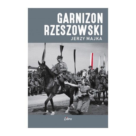Garnizon rzeszowski Jerzy Majka motyleksiazkowe.pl