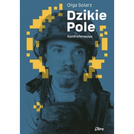 Dzikie Pole Kontrofensywa Olga Solarz motyleksiazkowe.pl