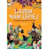 Razem nam lepiej. O współpracy wśród zwierząt