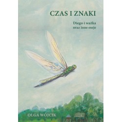 Czas i znaki Digo i ważka oraz inne eseje