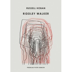 Riddley Walker Russel Hoban motyleksiazkowe.pl