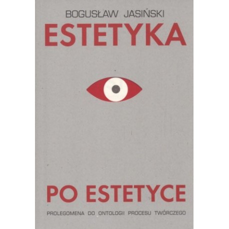 ESTETYKA PO ESTETYCE Bogusław Jasiński motyleksiazkowe.pl