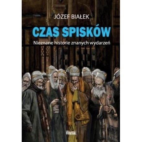 Czas spisków Józef Białek motyleksiazkowe.pl