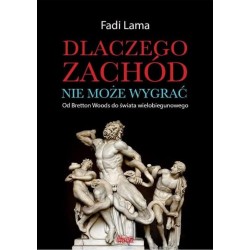 Dlaczego Zachód nie może wygrać