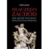 Dlaczego Zachód nie może wygrać