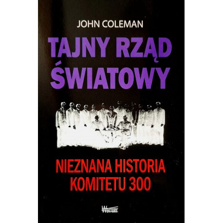 Tajny rząd światowy John Coleman motyleksiazkowe.pl
