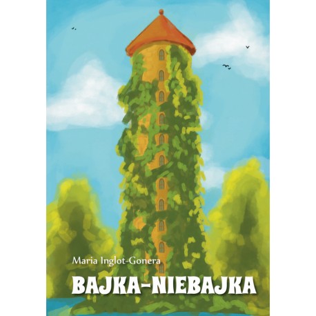 Bajka-niebajka Maria Inglot-Gonera motyleksiazkowe.pl