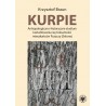 Kurpie. Antropologiczno-historyczne studium kształtowania się tożsamości mieszkańców Puszczy Zielonej