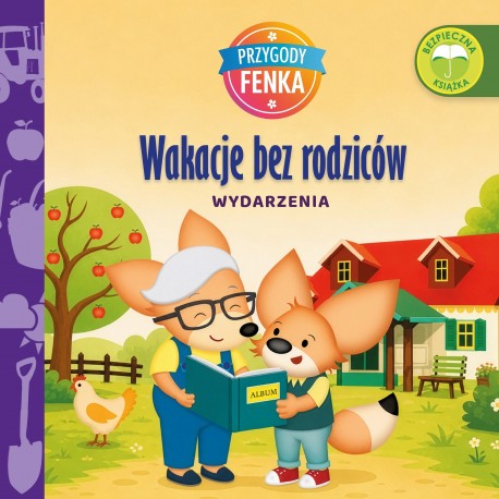Przygody Fenka. Wakacje bez rodziców Dominika Gałka motyleksiazkowe.pl
