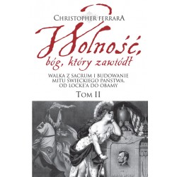 Wolność, bóg który zawiódł. Tom 2